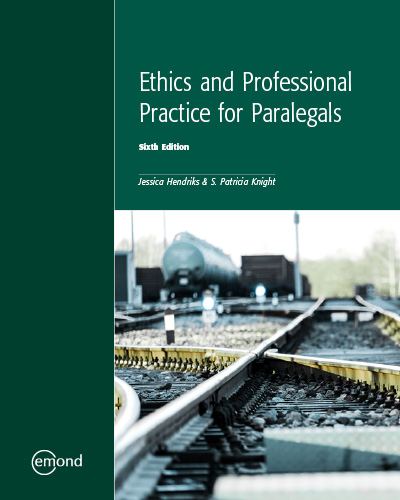 Ethics and Professional Practice for Paralegals, 6th Edition