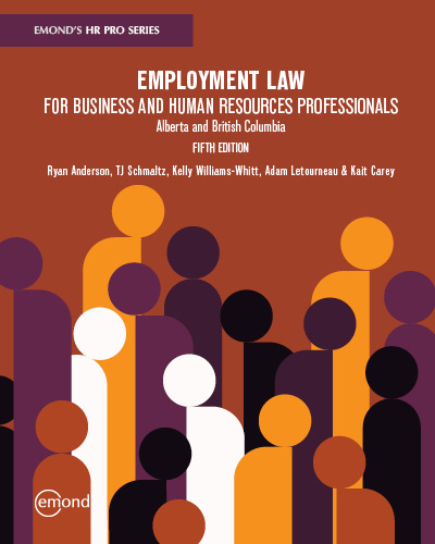 Employment Law for Business and Human Resources Professionals: Alberta and British Columbia, 5th Edi