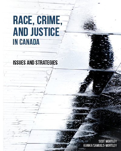 Race, Crime, and Justice in Canada: Issues and Strategies