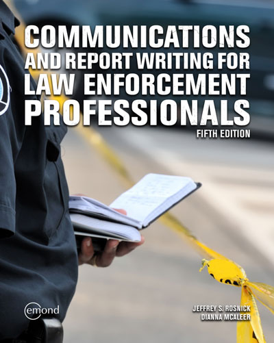 Communications and Report Writing for Law Enforcement Professionals, 5th Edition