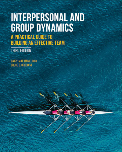 Interpersonal and Group Dynamics: A Practical Guide to Building an Effective Team, 3rd Edition