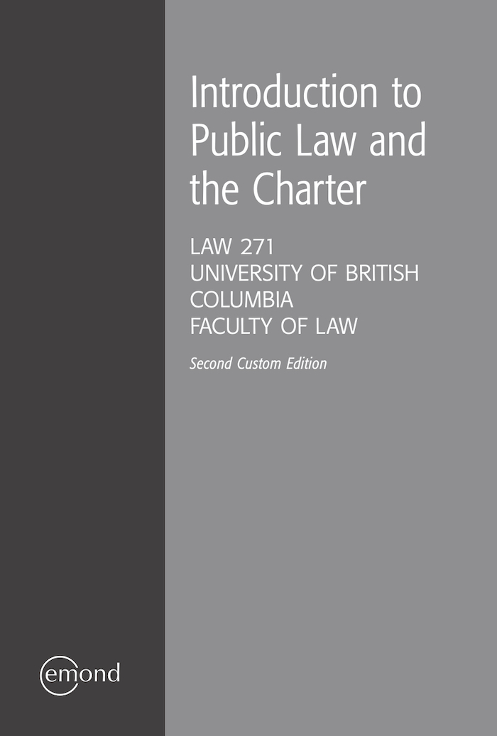 Law 271: Introduction to Public Law and the Charter, 2nd Edition (University of British Columbia, Fa